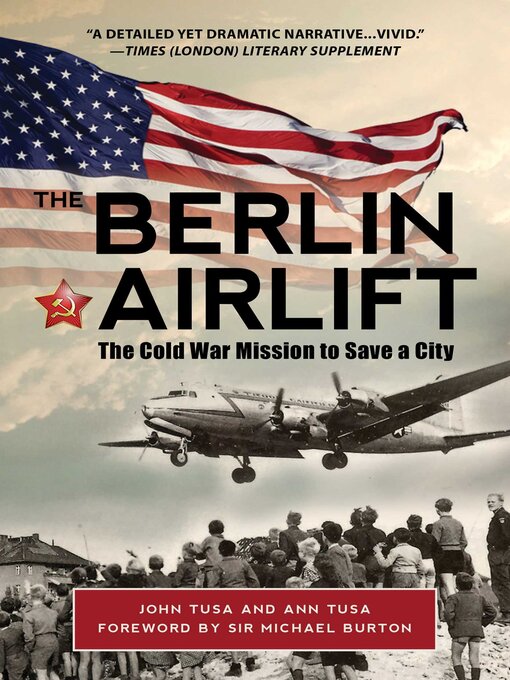 Title details for The Berlin Airlift by Ann Tusa - Available